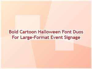 Bold Cartoon Halloween Font Duos for Large-Format Signage