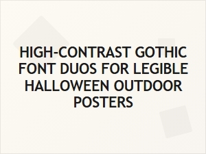 High-Contrast Gothic Font Duos for Halloween Posters