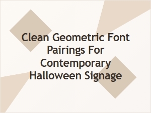 Clean Geometric Font Pairings for Modern Halloween Signs