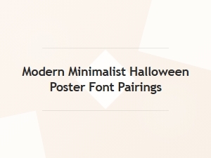 Modern Minimalist Halloween Poster Font Pairings